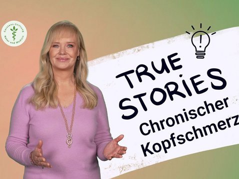 True Stories – endlich gesund durch Naturheilkunde Chronischer Kopfschmerz True Stories – endlich gesund durch Naturheilkunde Chronischer Kopfschmerz